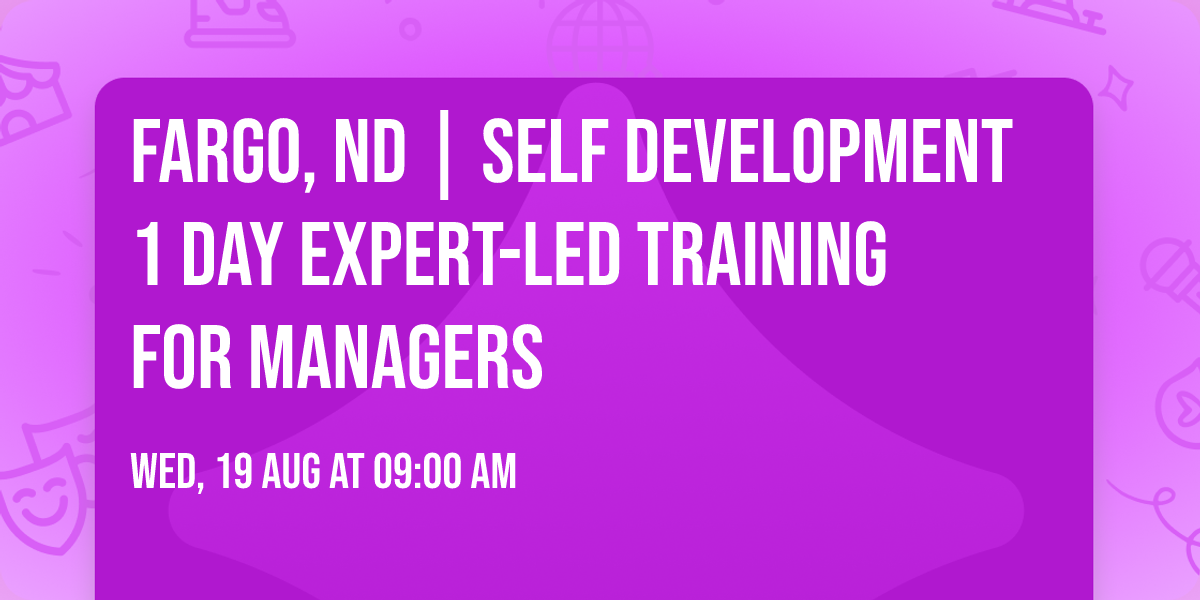 Fargo, ND | Self Development 1 Day Expert-Led Training for Managers\u00ae