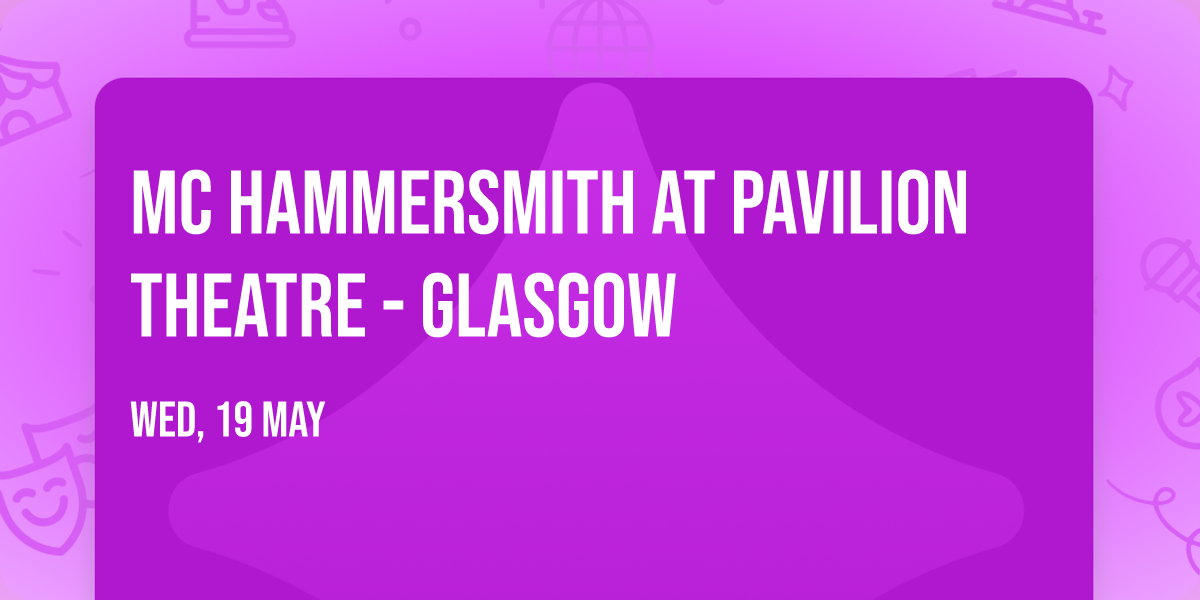 MC Hammersmith at Pavilion Theatre - Glasgow