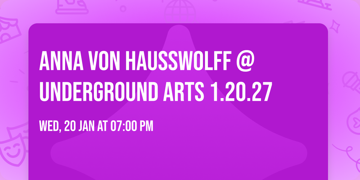 Anna von Hausswolff @ Underground Arts 1.20.27