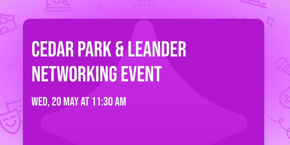 Cedar Park & Leander Networking Event