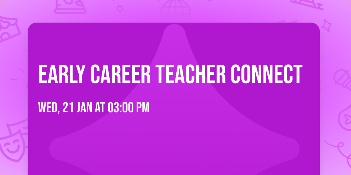 Early Career Teacher Connect