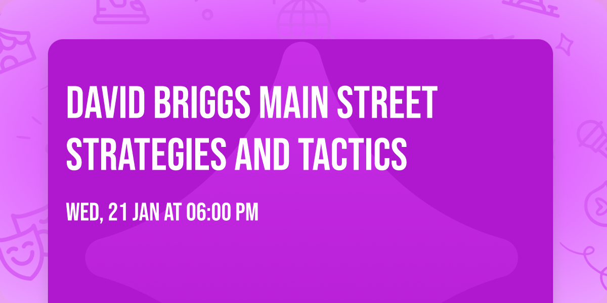 David Briggs Main Street Strategies and Tactics