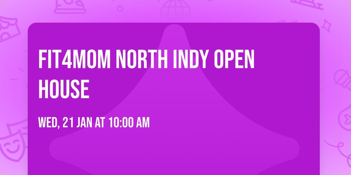 FIT4MOM North Indy OPEN HOUSE