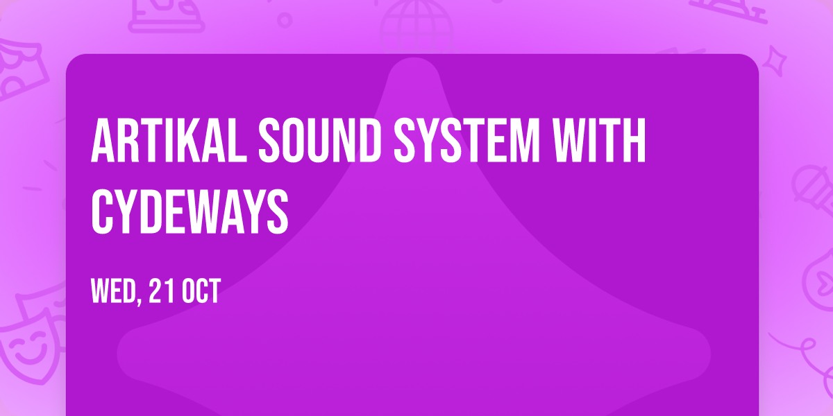 Artikal Sound System with Cydeways