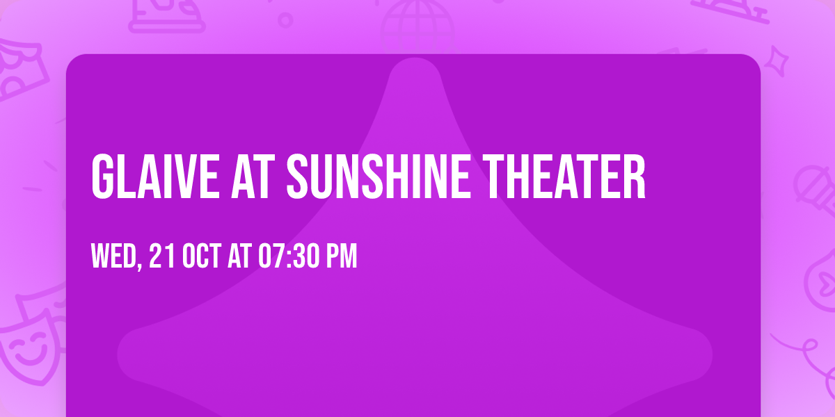 glaive at Sunshine Theater