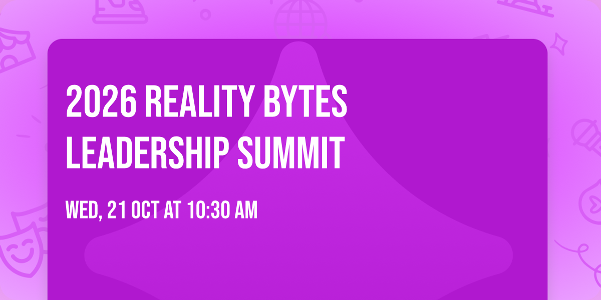 2026 Reality Bytes Leadership Summit