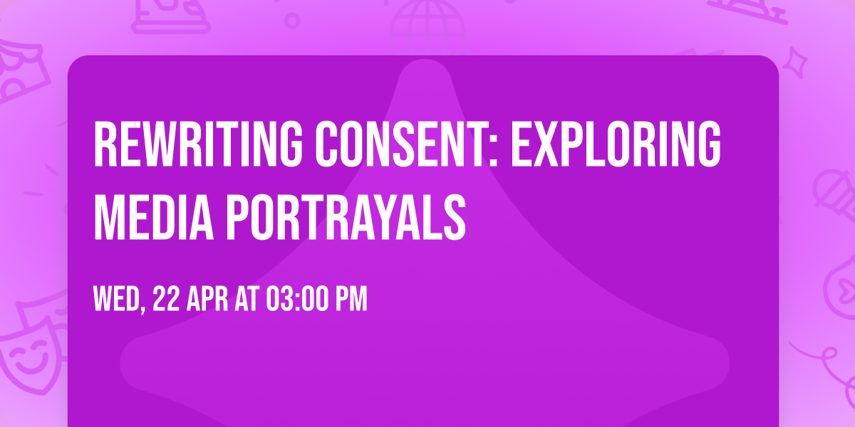 Rewriting Consent: Exploring Media Portrayals
