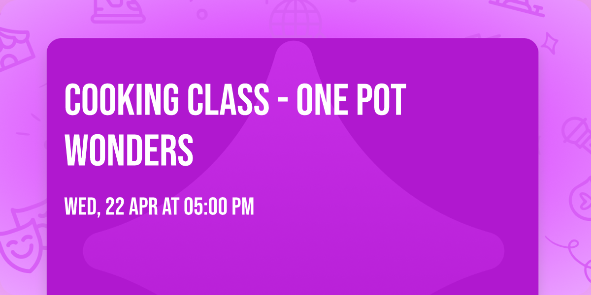 Cooking Class - One Pot Wonders