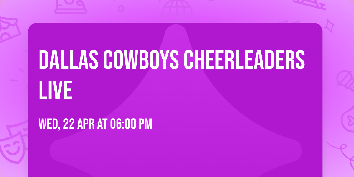 Dallas Cowboys Cheerleaders Live