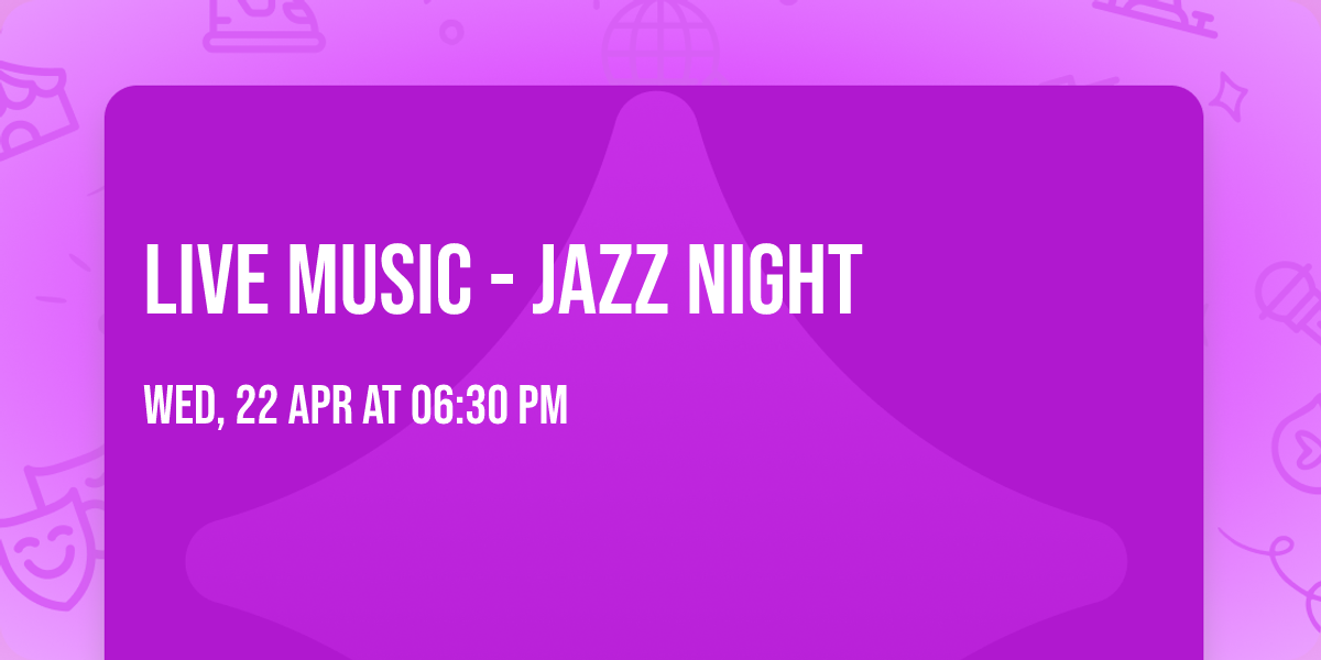 LIVE MUSIC - JAZZ NIGHT