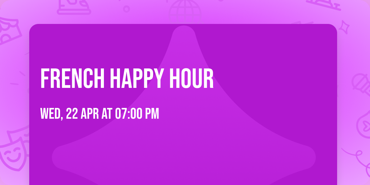 \ud83d\udc49French HAPPY HOUR