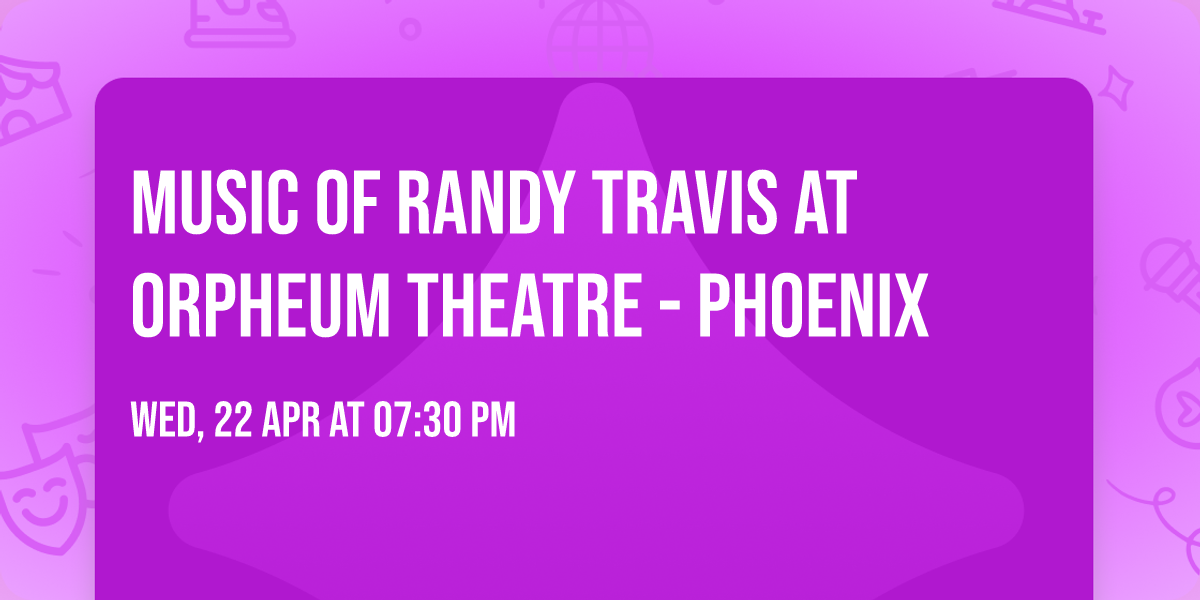 Music of Randy Travis at Orpheum Theatre - Phoenix