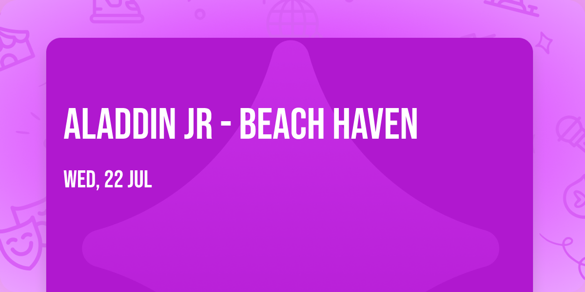 Aladdin Jr - Beach Haven