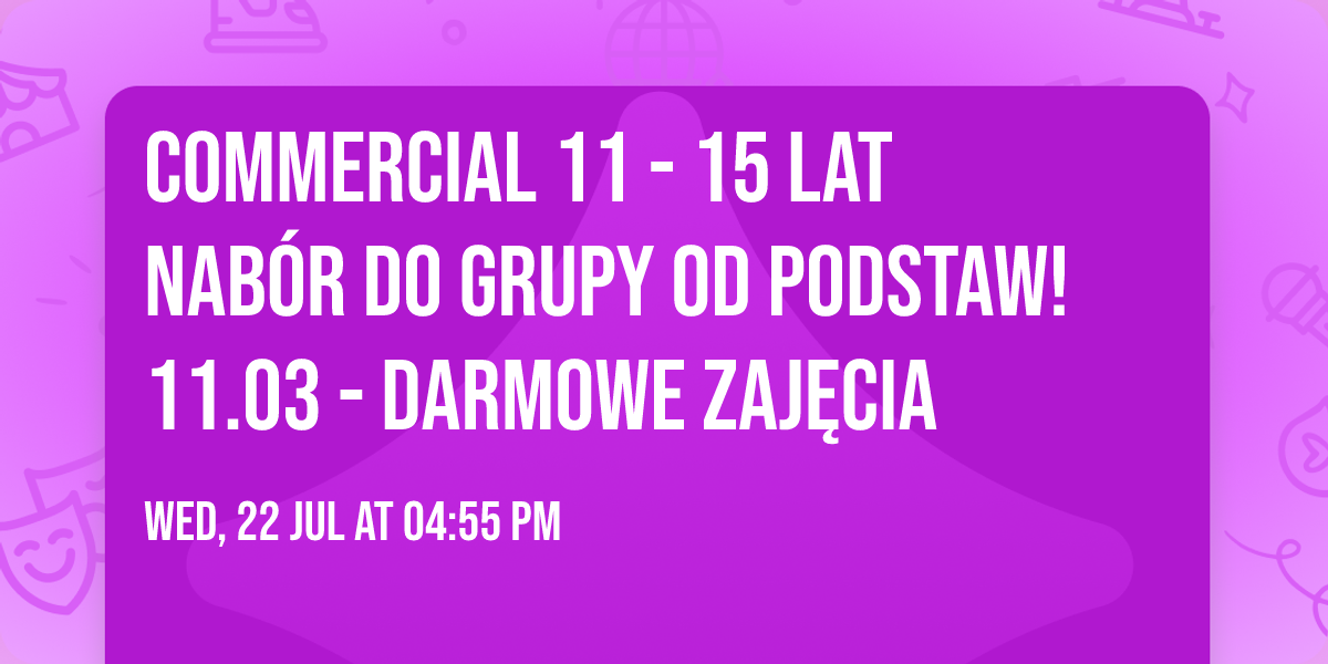 COMMERCIAL  11 - 15 lat \ud83d\udcab NAB\u00d3R do grupy od podstaw! 11.03 - darmowe zaj\u0119cia \ud83d\udd25