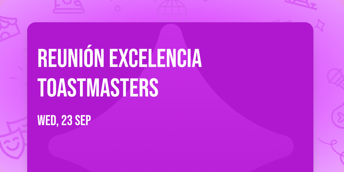 Reuni\u00f3n Excelencia Toastmasters