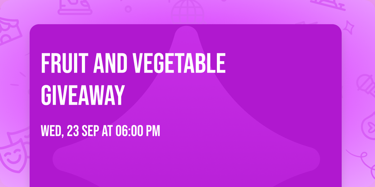 Fruit and  Vegetable Giveaway