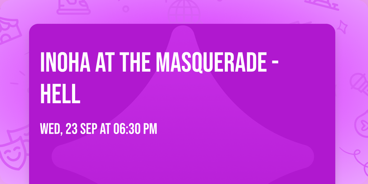 INOHA at The Masquerade - Hell