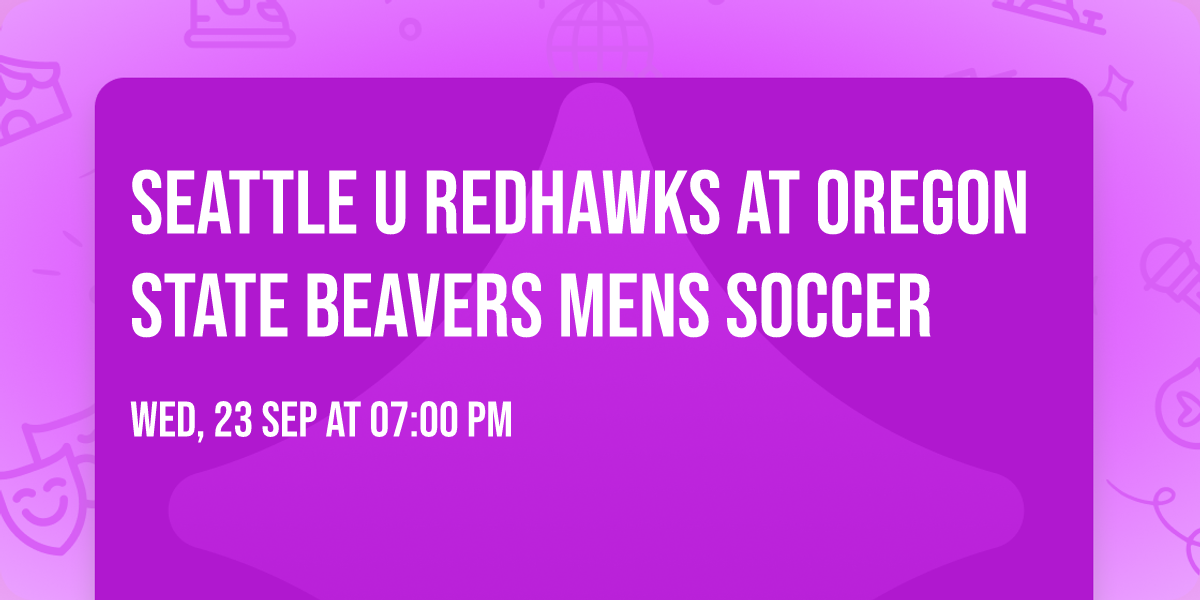 Seattle U Redhawks at Oregon State Beavers Mens Soccer