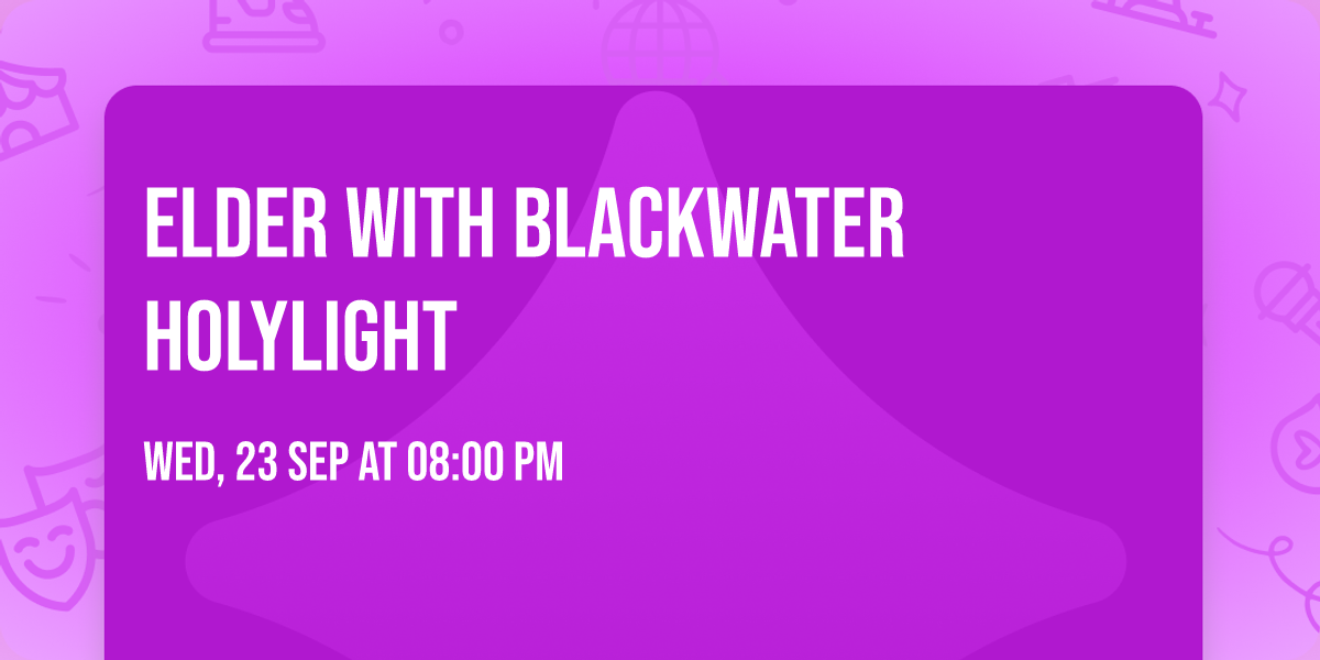 Elder with Blackwater Holylight
