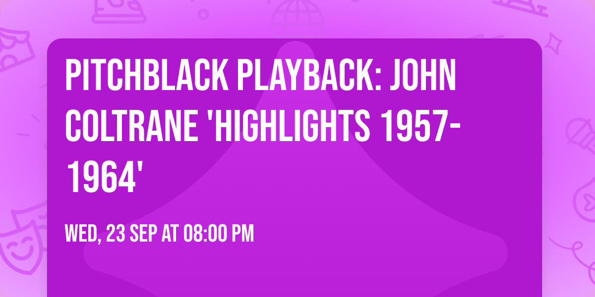 Pitchblack Playback: John Coltrane 'Highlights 1957-1964'