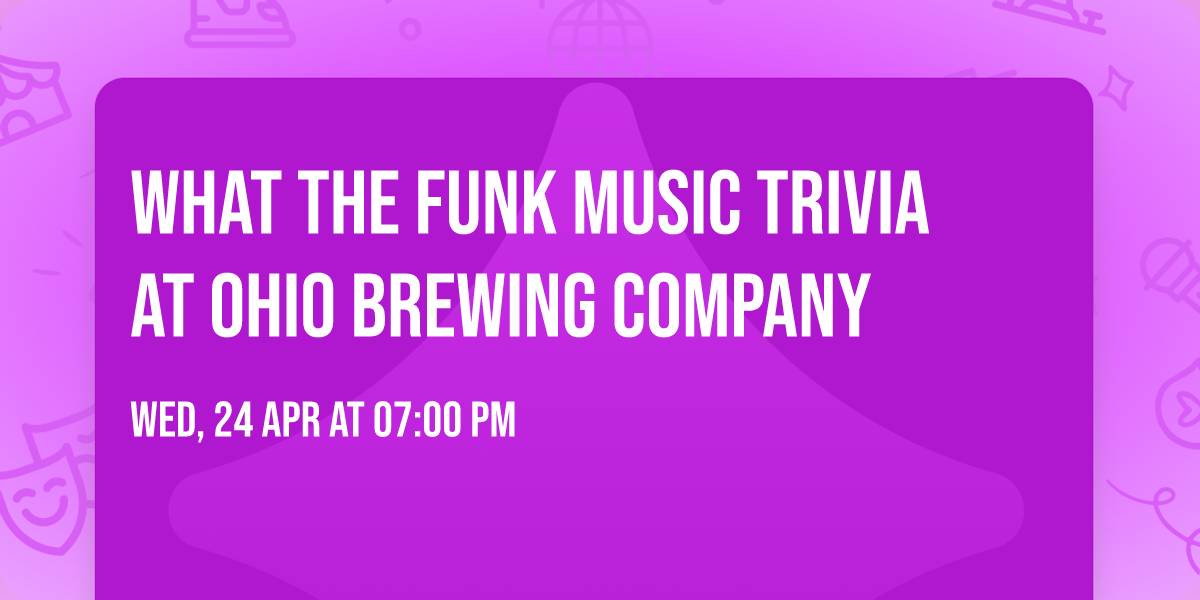 What The Funk Music Trivia at Ohio Brewing Company