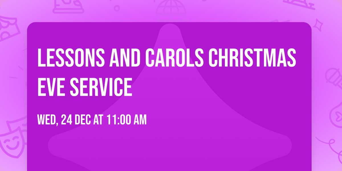 Lessons and Carols Christmas Eve Service