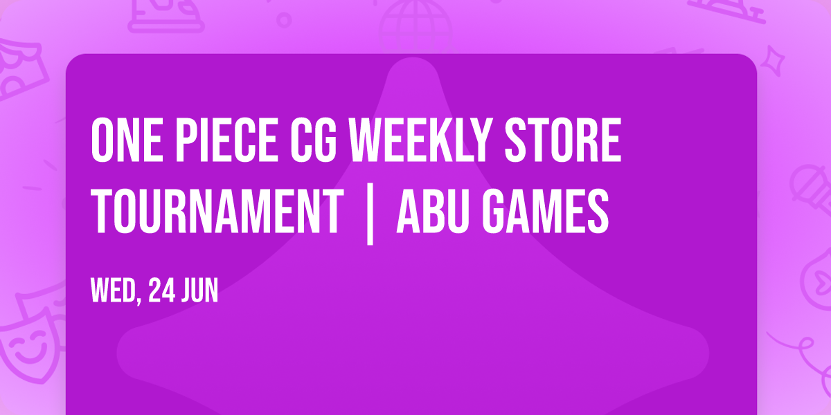 One Piece CG Weekly Store Tournament | ABU Games