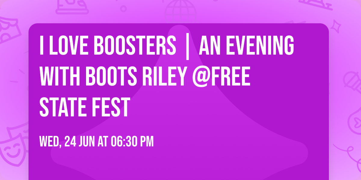 I Love Boosters | An Evening with Boots Riley @Free State Fest