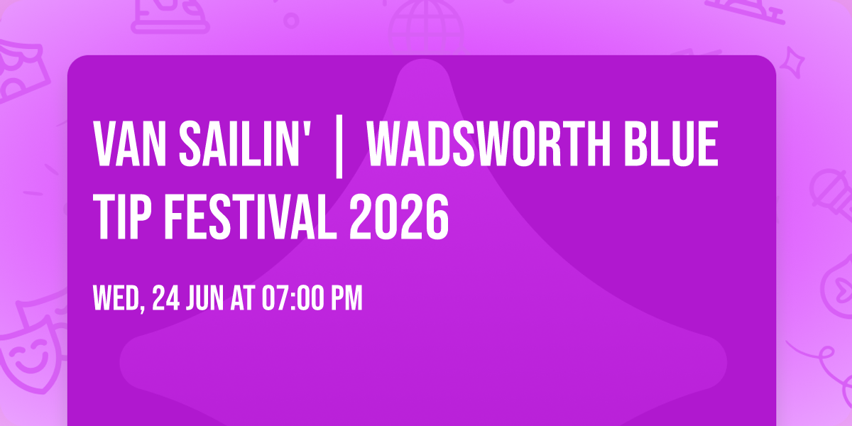 Van Sailin' | Wadsworth Blue Tip Festival 2026