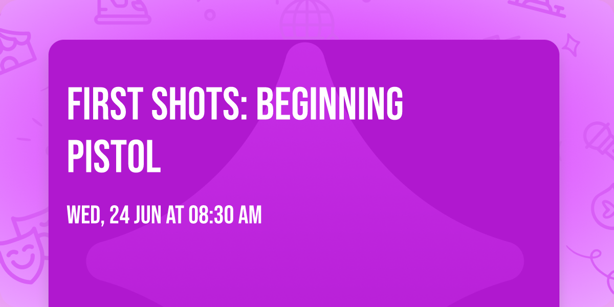 First Shots: Beginning Pistol 