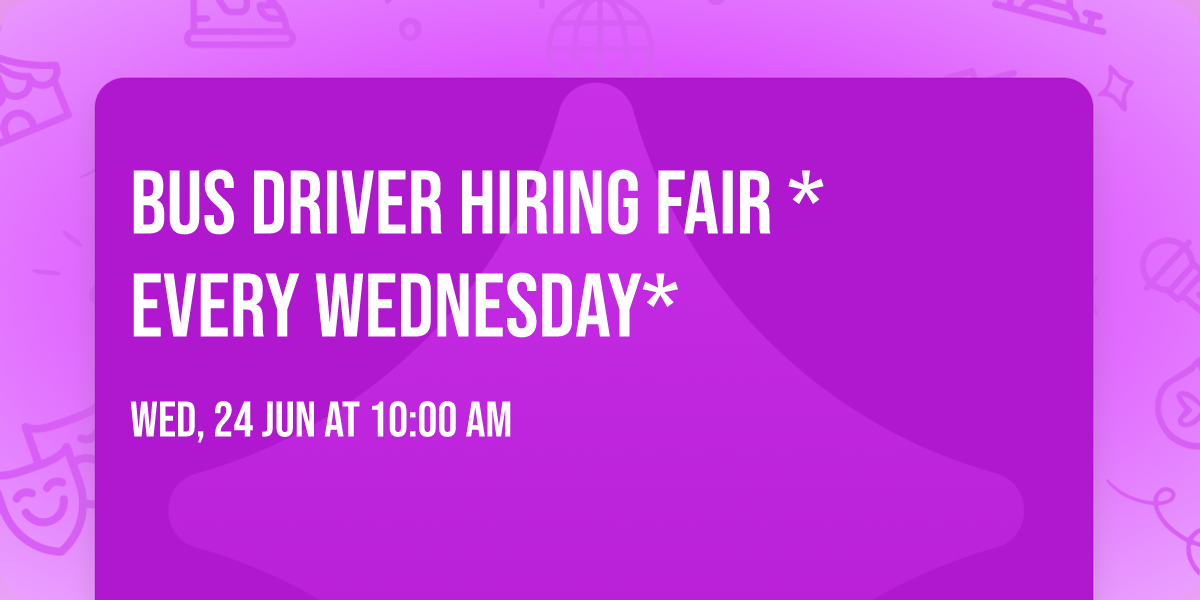 Bus Driver Hiring Fair *EVERY WEDNESDAY*