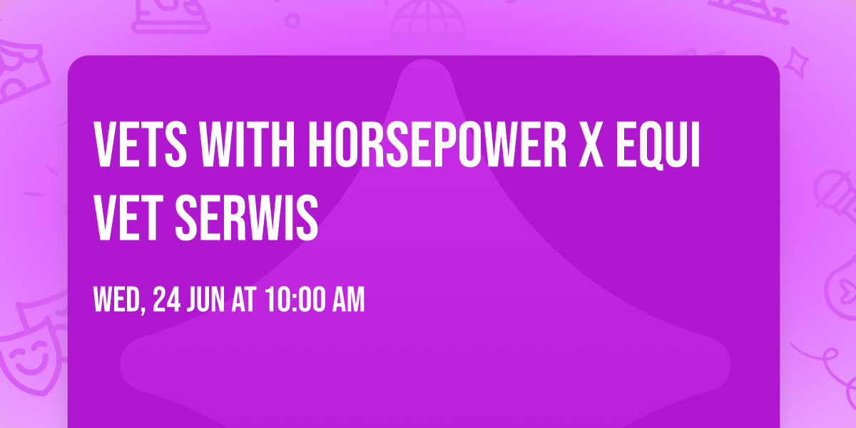 Vets with Horsepower x Equi Vet Serwis