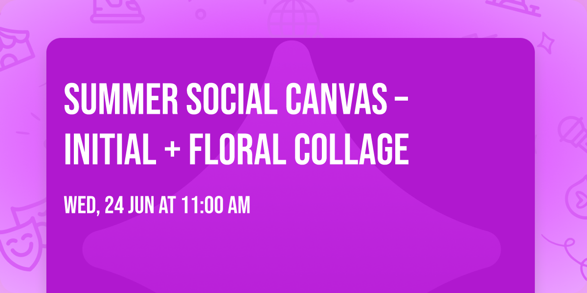 \ud83c\udf38\ud83c\udfa8 SUMMER SOCIAL CANVAS \u2013 INITIAL + FLORAL COLLAGE \ud83c\udfa8\ud83c\udf38