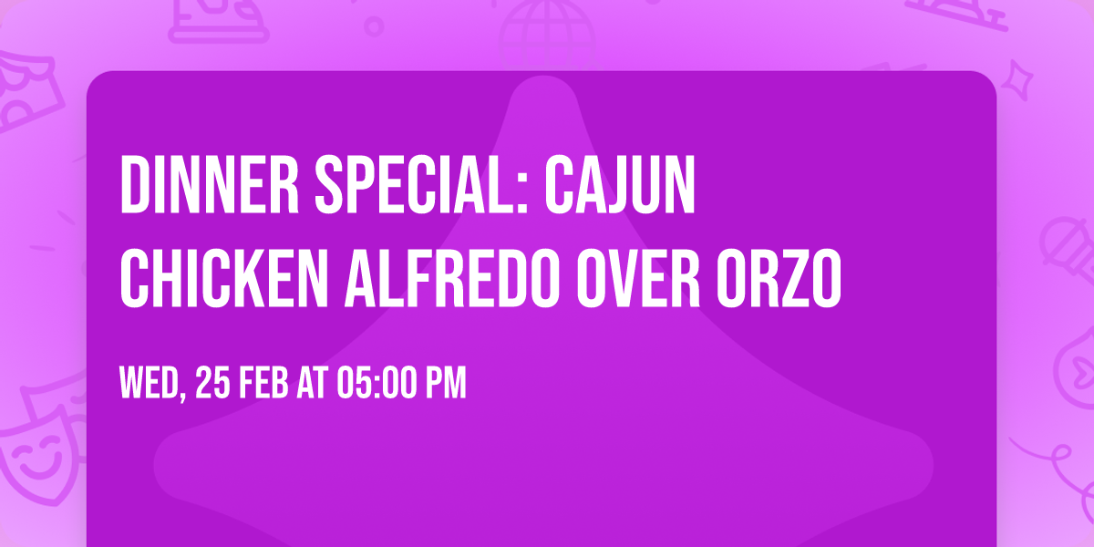 Dinner Special: Cajun Chicken Alfredo over Orzo