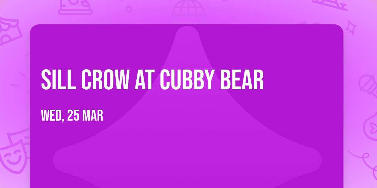 Sill Crow at Cubby Bear