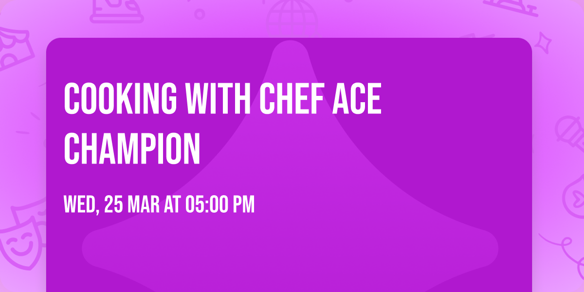 Cooking with Chef Ace Champion 