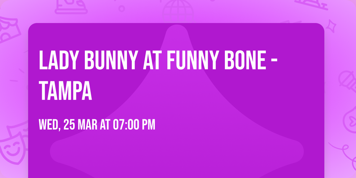 Lady Bunny at Funny Bone - Tampa