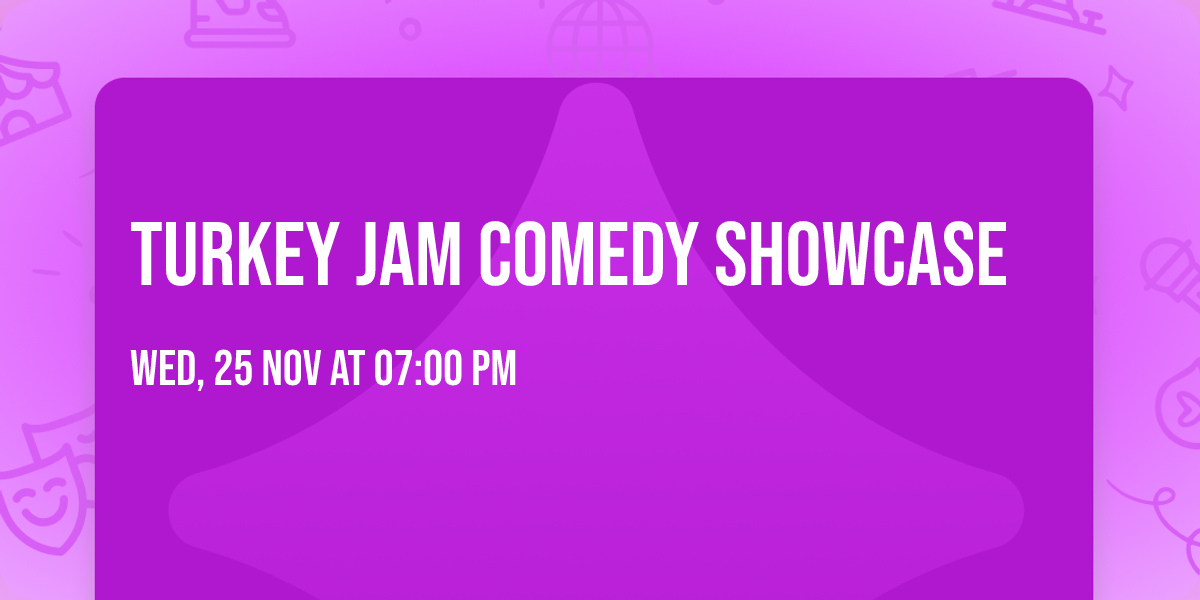 Turkey Jam Comedy Showcase