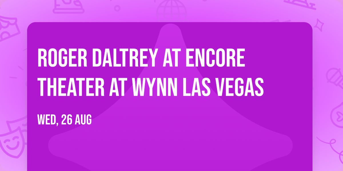 Roger Daltrey at Encore Theater At Wynn Las Vegas