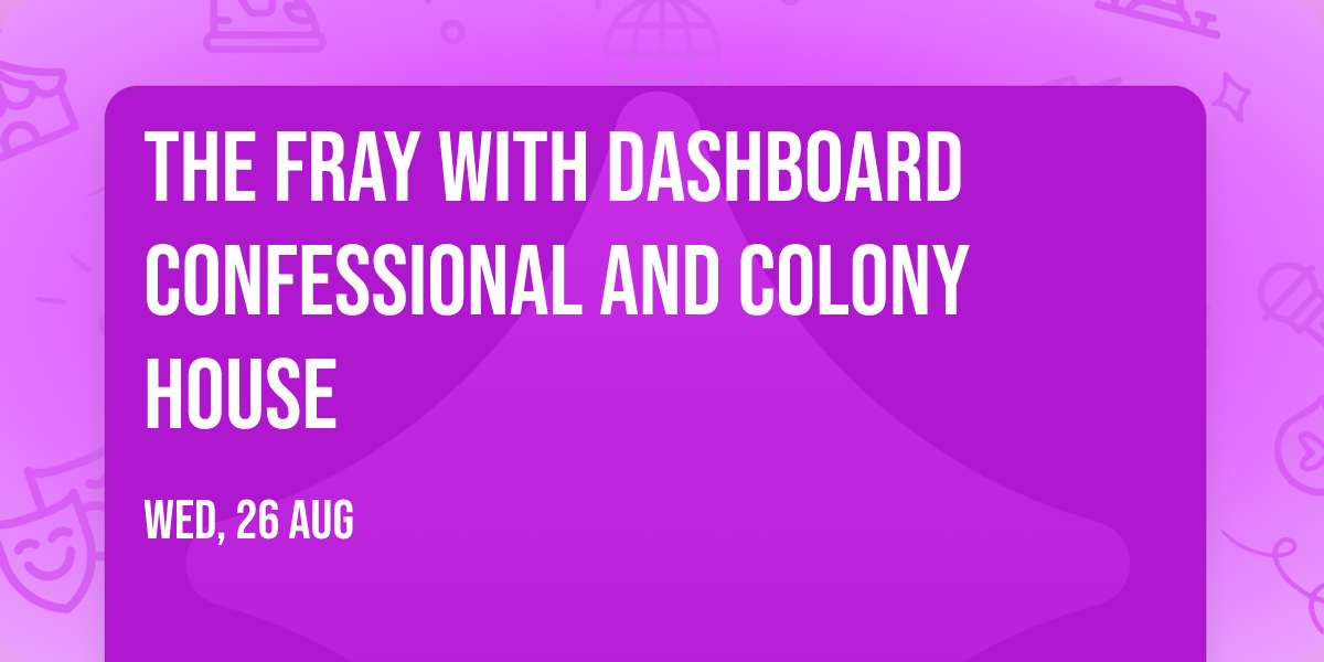 The Fray with Dashboard Confessional and Colony House