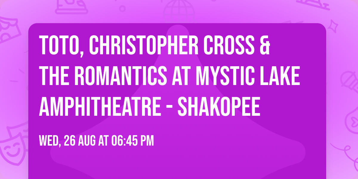 Toto, Christopher Cross & The Romantics at Mystic Lake Amphitheatre - Shakopee