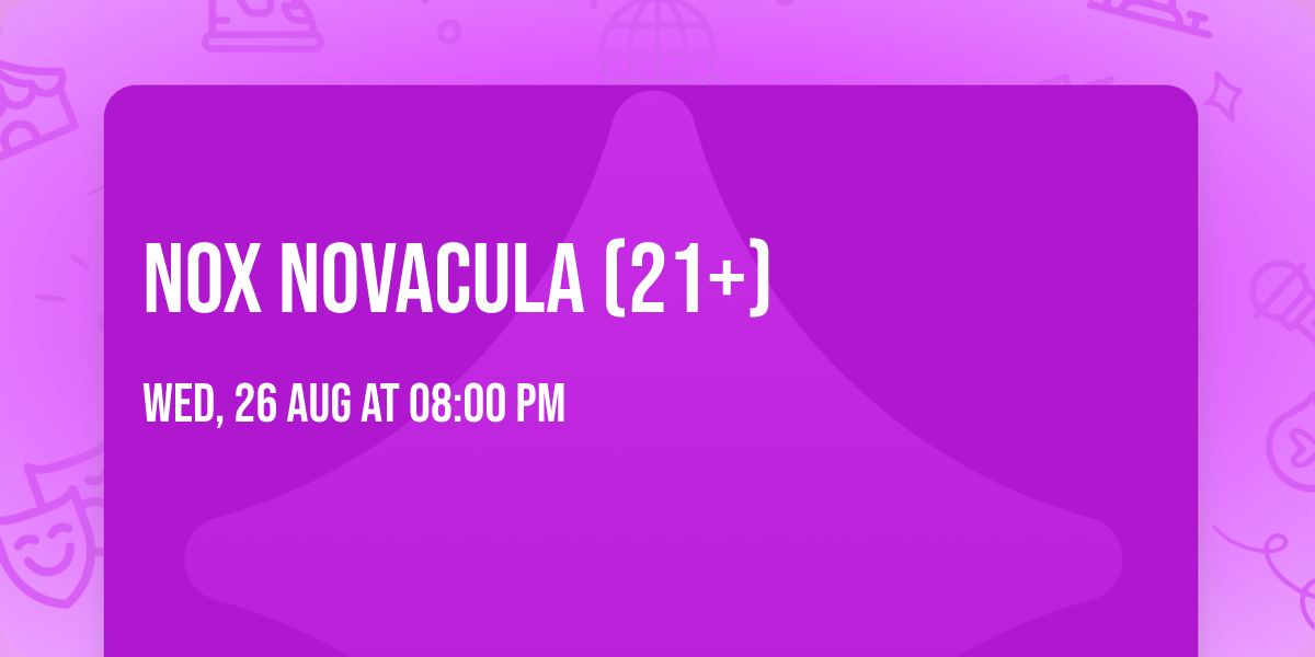 Nox Novacula (21+)