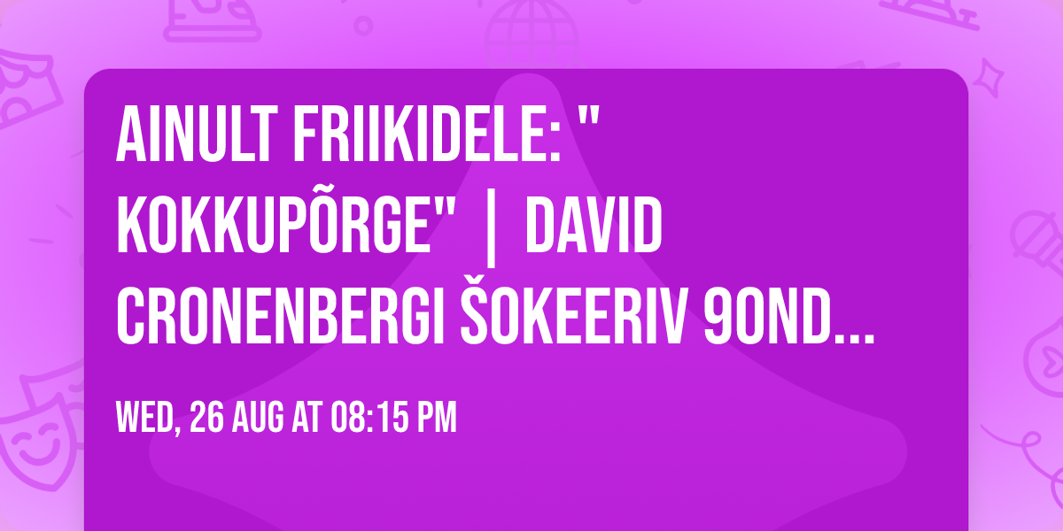 AINULT FRIIKIDELE: "Kokkup\u00f5rge" | David Cronenbergi \u0161okeeriv 90ndate kultusfilm