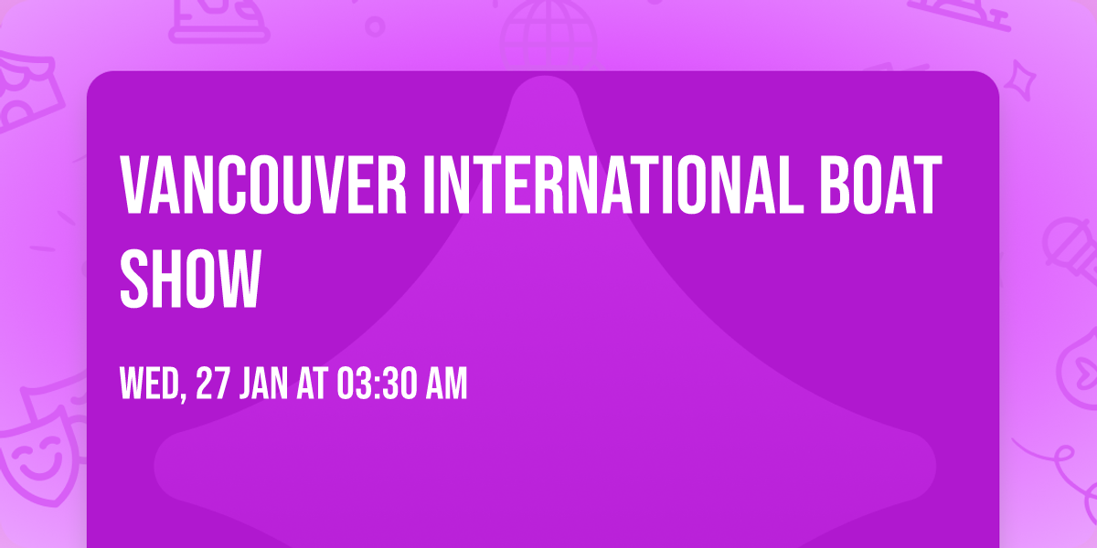 Vancouver International Boat Show