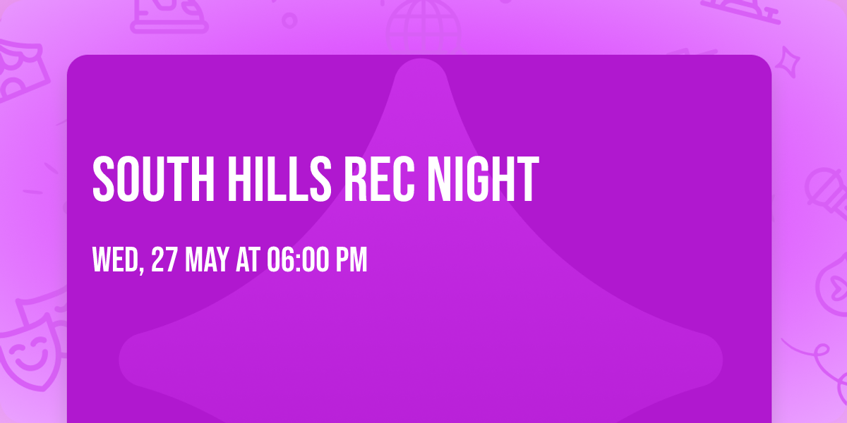 South Hills Rec Night