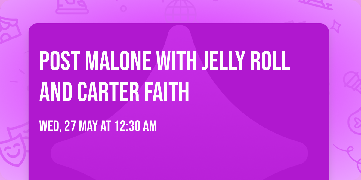 Post Malone with Jelly Roll and Carter Faith