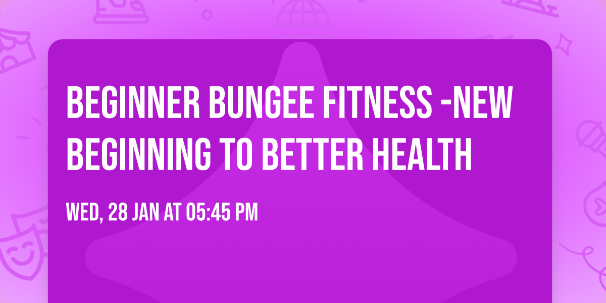 Beginner Bungee Fitness -New Beginning to Better Health 