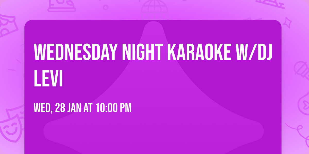 Wednesday Night Karaoke w\/DJ Levi