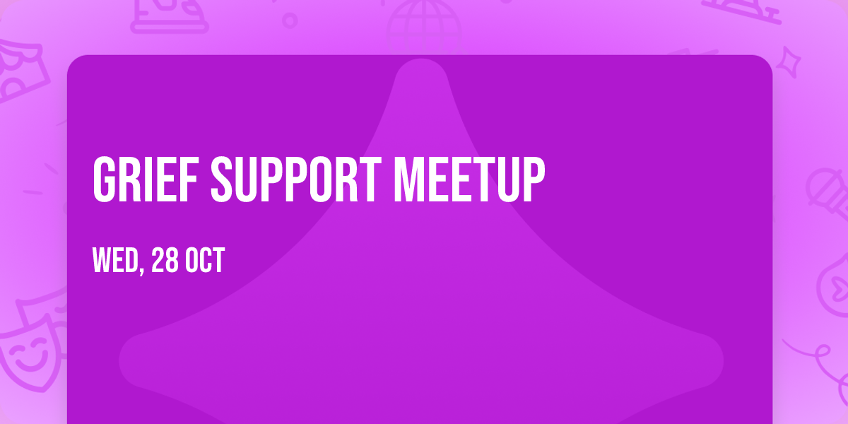 Grief Support Meetup