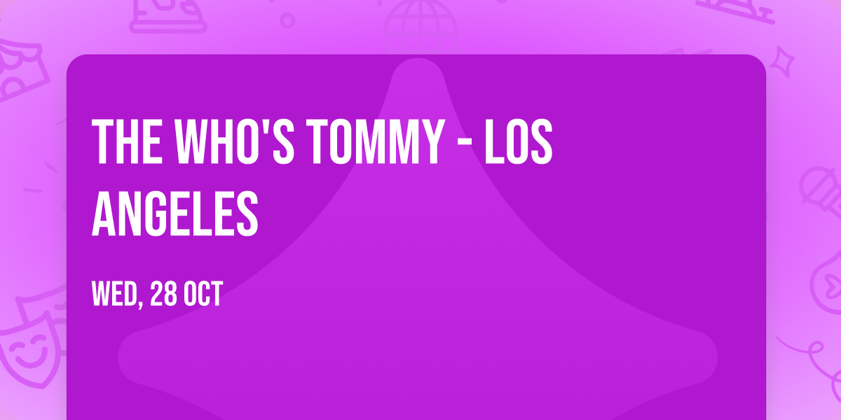The Who's Tommy - Los Angeles